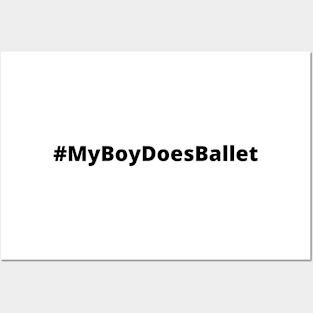 My Boy Does Ballet Black Hashtag Posters and Art